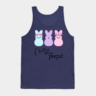 Chillin' With My Peeps Tank Top